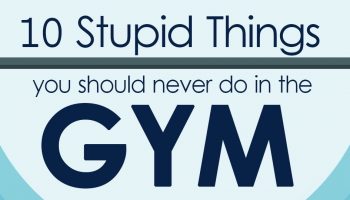 10_stupid_things_you_should_never_do_in_the_gym