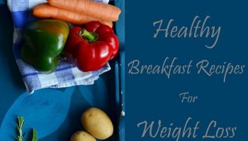 Indian breakfast recipes to lose weight